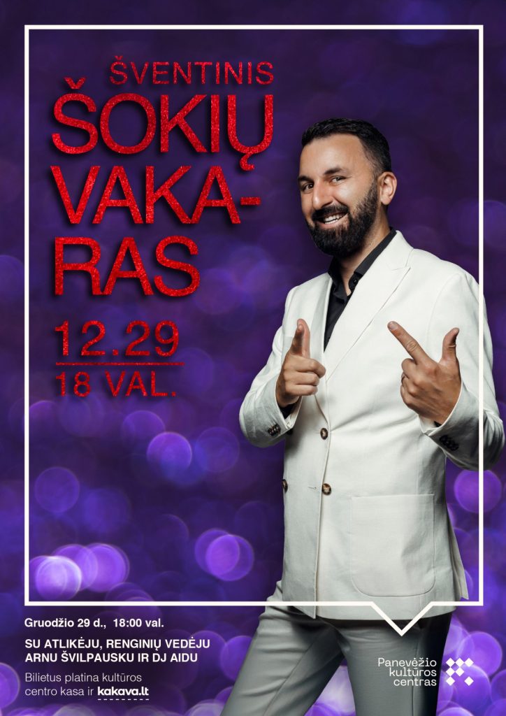 Renginio „Šventinis šokių vakaras“ plakatas su atlikėju Arnu Švilpausku