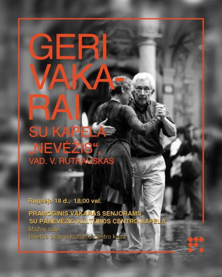 GERI VAKARAI SU KAPELA „NEVĖŽIS“