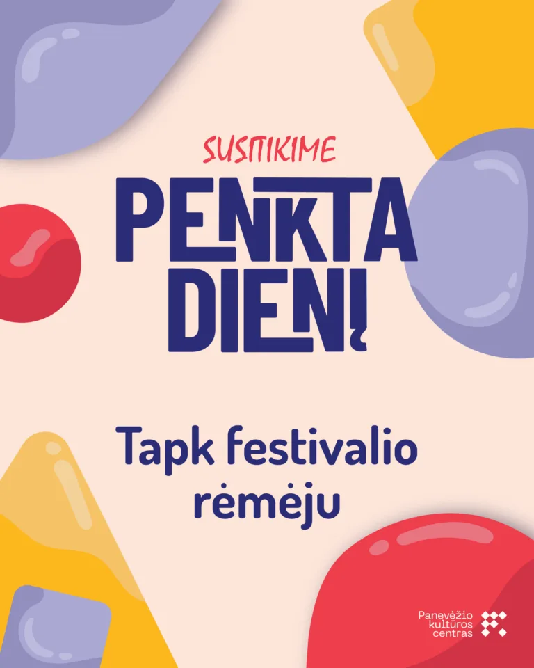 Susitikime penktadienį