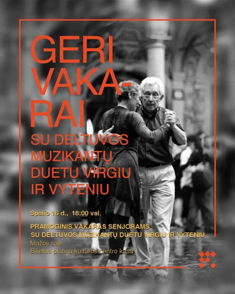 GERI VAKARAI SU DELTUVOS DUETU VIRGIU IR VYTENIU